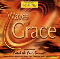 Waves of Grace - Catch the Fire, Toronto