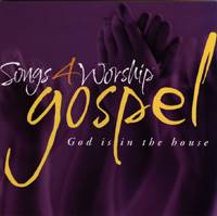 Songs 4 Worship Gospel  - God Is in the House