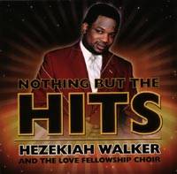Nothing but the Hits - con Hezekiah Walker