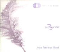 Pure Worship 3 - Jesus' Precious Blood