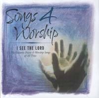 Songs 4 Worship - I See the Lord