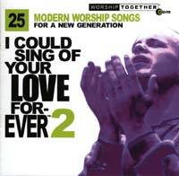 I Could Sing of Your Love Forever - Vol 2