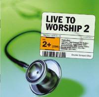 Live to worship 2