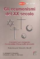 Gli ecumenismi del XX Secolo (Brossura)