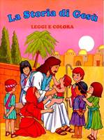 La storia di Gesù - Leggi e colora (Brossura)