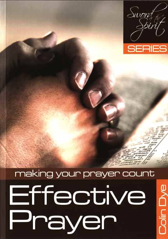 Effective prayer - Making your prayer count - Study #1