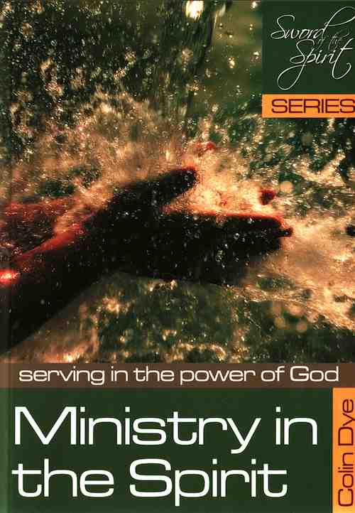 Ministry in the Spirit - Serving in the power of God - Study #6