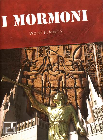 I mormoni - Le origini del movimento mondiale fondato da Joseph Smith