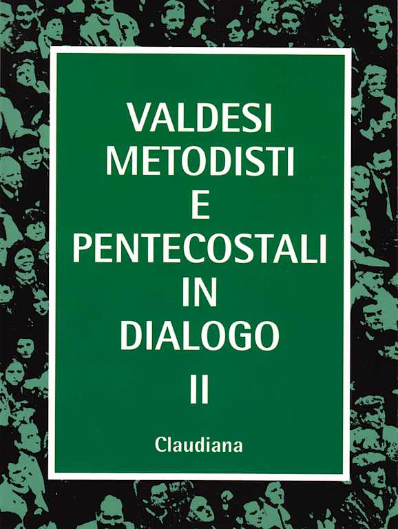 Valdesi Metodisti e Pentecostali in dialogo II
