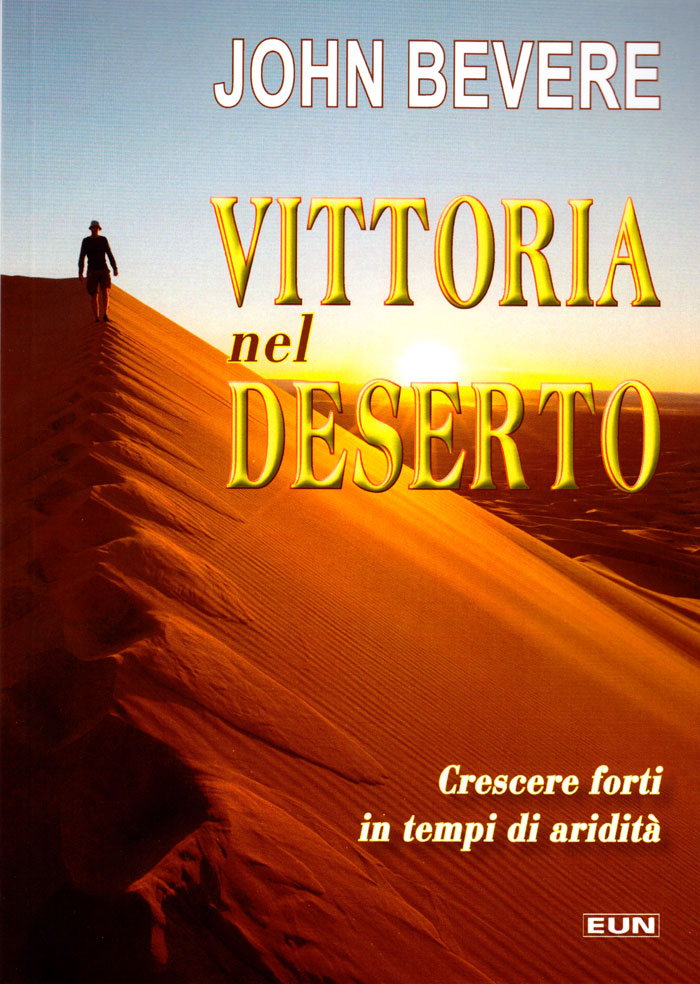 Vittoria nel deserto - Crescere forti nei tempi di aridità