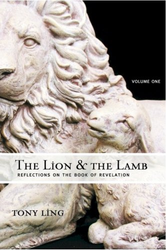 The Lion & the Lamb - Reflection on the book of revelation - Vol 1