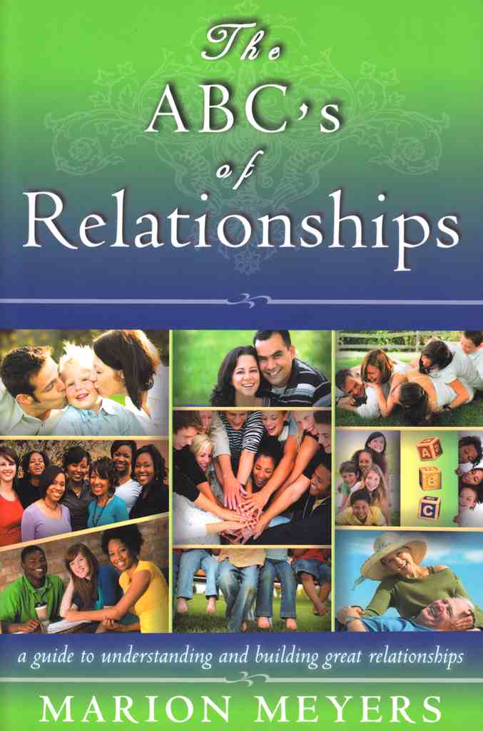 The ABC's of relationships - A guide to understanding and building relationships