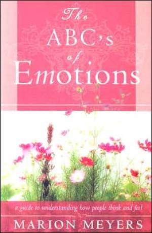 The ABC's of emotions - A guide to understand how people think and feel