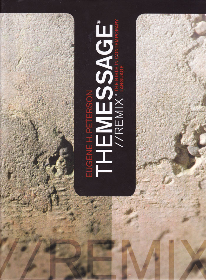 The Message Remix Bible Eugene H. Peterson