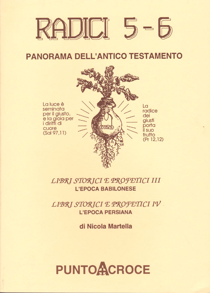 Radici - Panorama dell'Antico Testamento - vol. 5 - 6