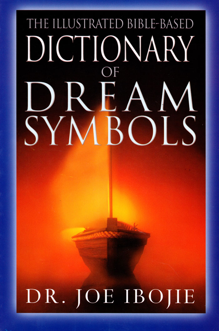 The illustrated Bible-based Dictionary of the Dream Symbols