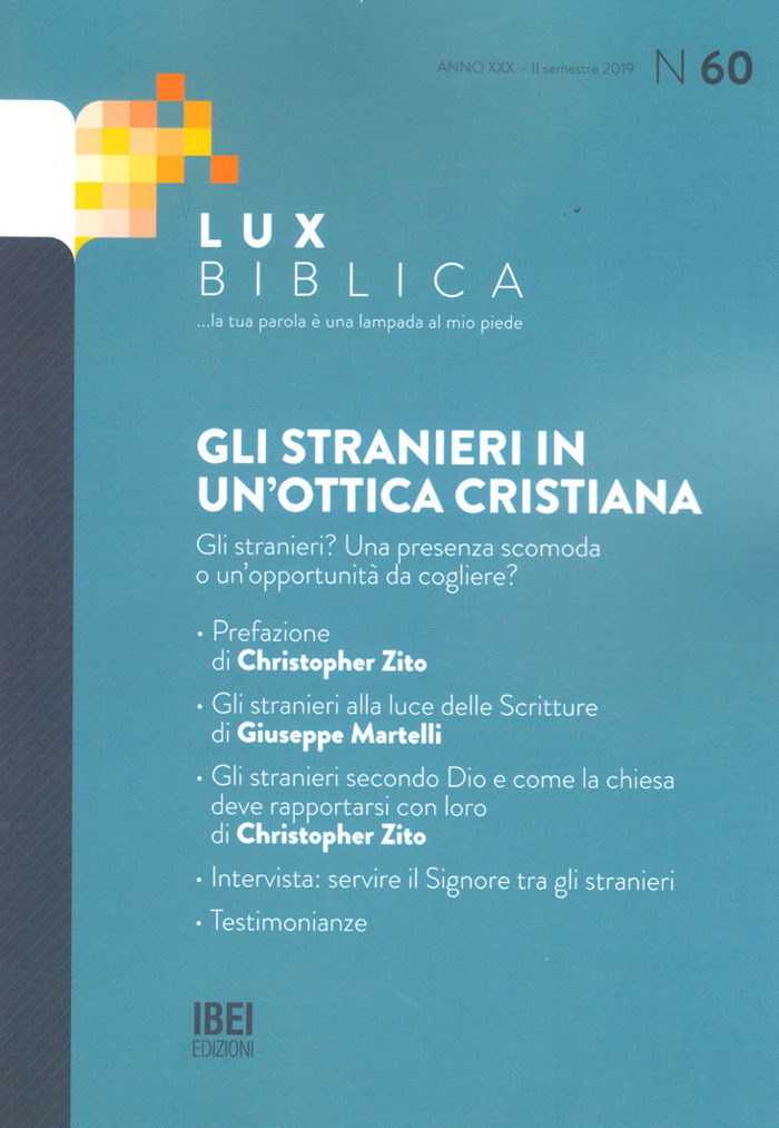 Gli stranieri in un'ottica cristiana Lux Biblica - n° 60