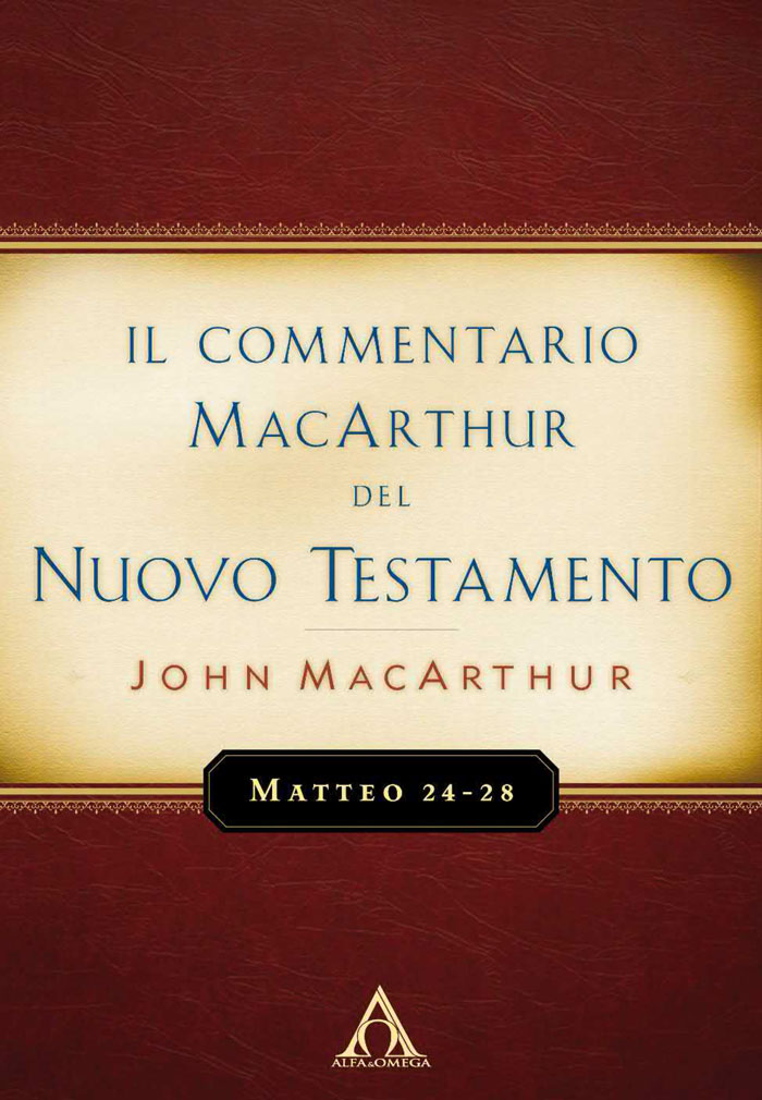 Matteo 24-28 - Commentario MacArthur