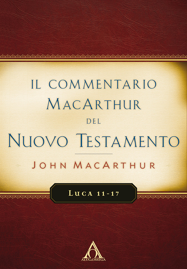 Luca 11-17 - Commentario MacArthur
