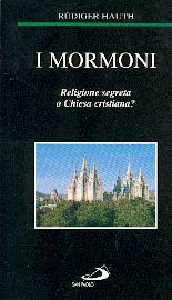 I Mormoni: Religione segreta o Chiesa cristiana?