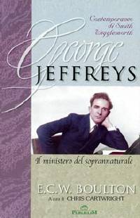 George Jeffreys: il ministero del soprannaturale