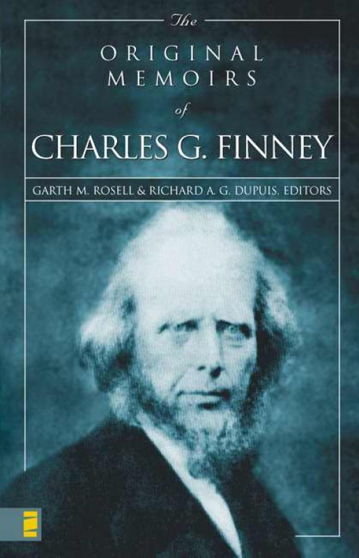 The Original Memoirs of Charles G. Finney