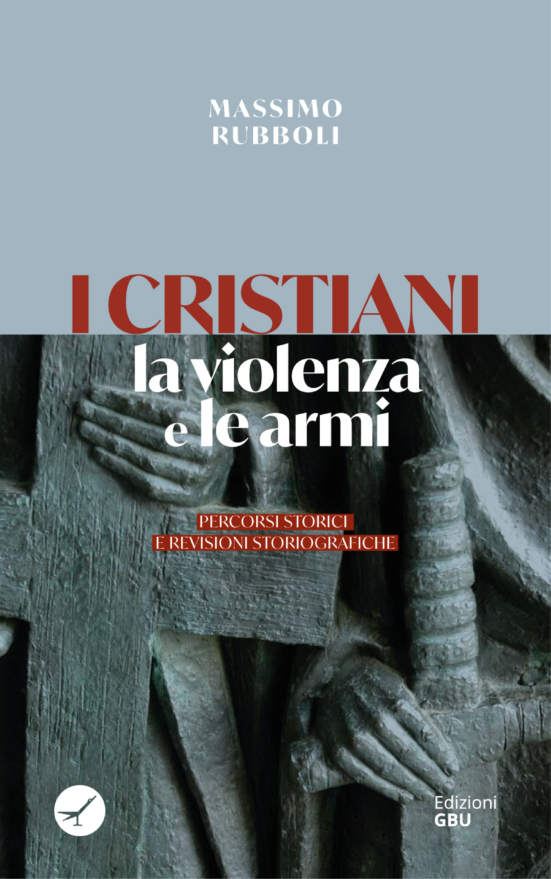 I cristiani, la violenza e le armi