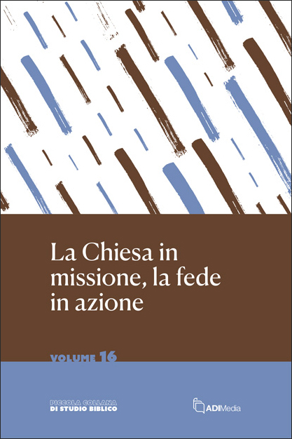 La chiesa in missione, la fede in azione