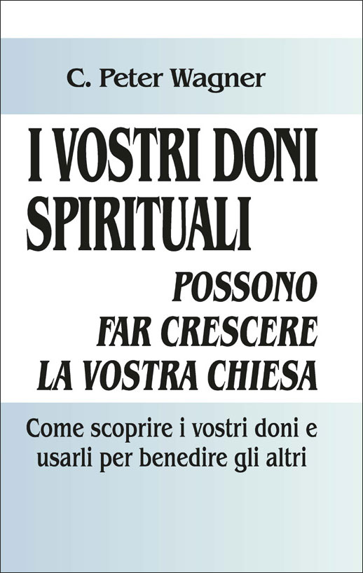 I vostri doni spirituali possono far crescere la vostra chiesa