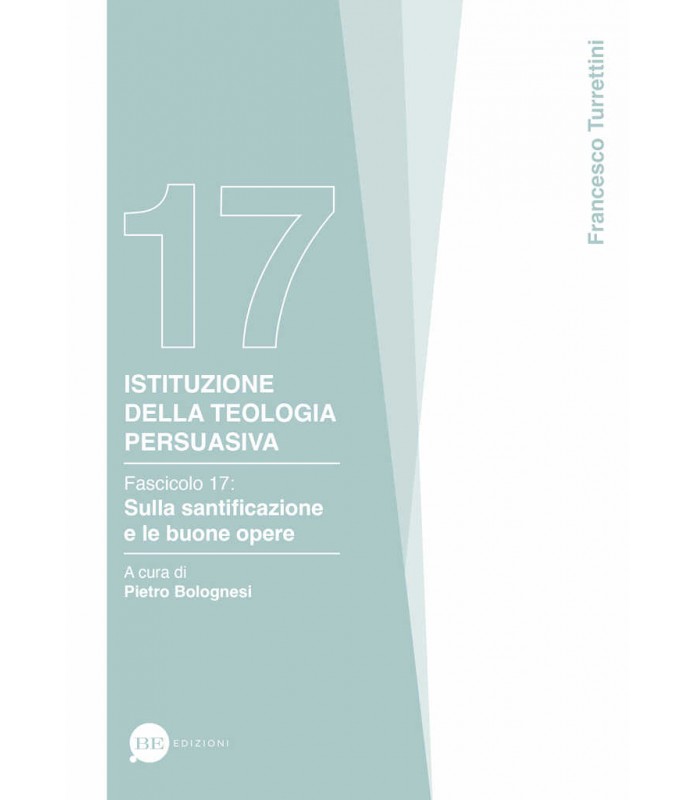 Istituzione della teologia persuasiva Vol. 17