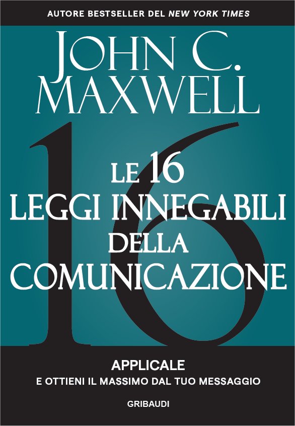Le 16 leggi innegabili della comunicazione