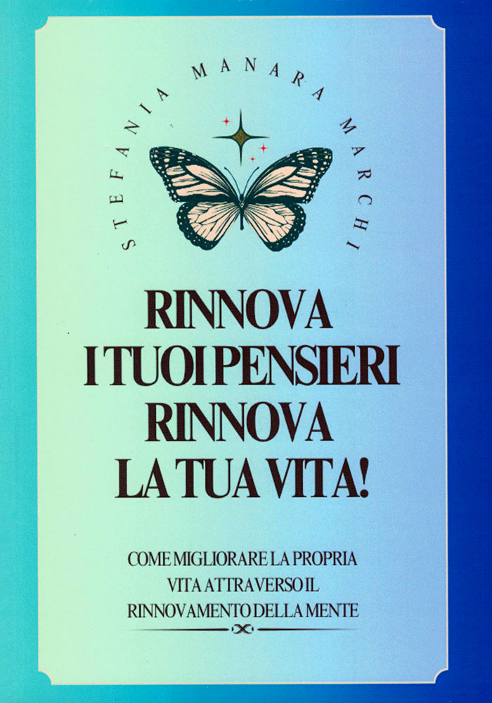 Rinnova i tuoi pensieri, rinnova la tua vita