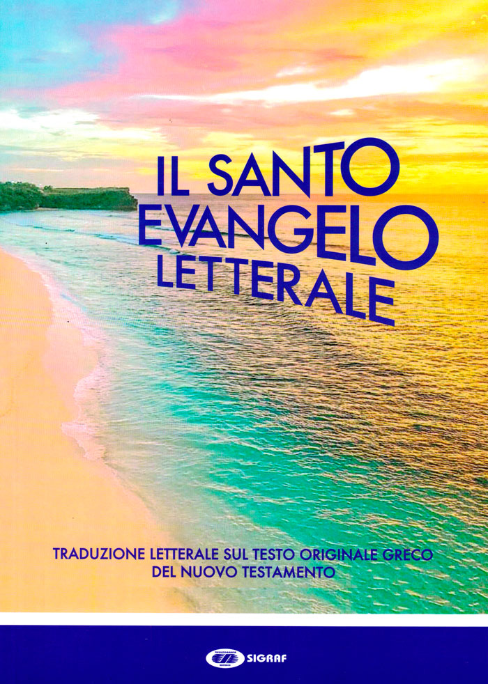 Il santo Evangelo letterale