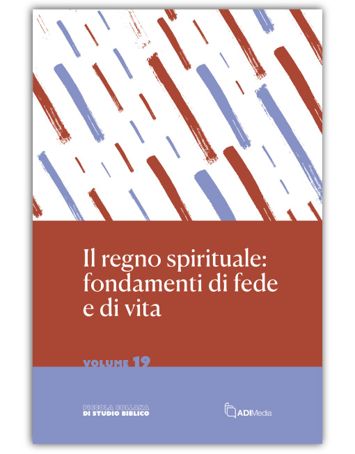 Il regno spirituale: fondamenti di fede e di vita