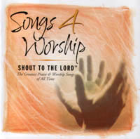 Songs 4 Worship - Shout to the Lord