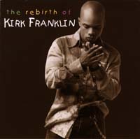 The Rebirth of Kirk Franklin