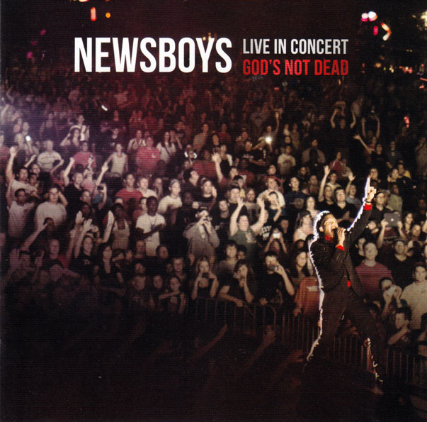 Newsboys Live in Concert - God's not dead