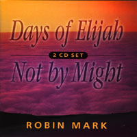 Days of Elijah / Not by Might