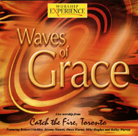 Waves of Grace - Catch the Fire, Toronto