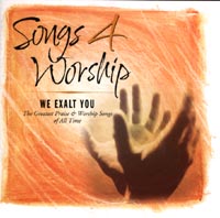 Songs 4 Worship - We Exalt You