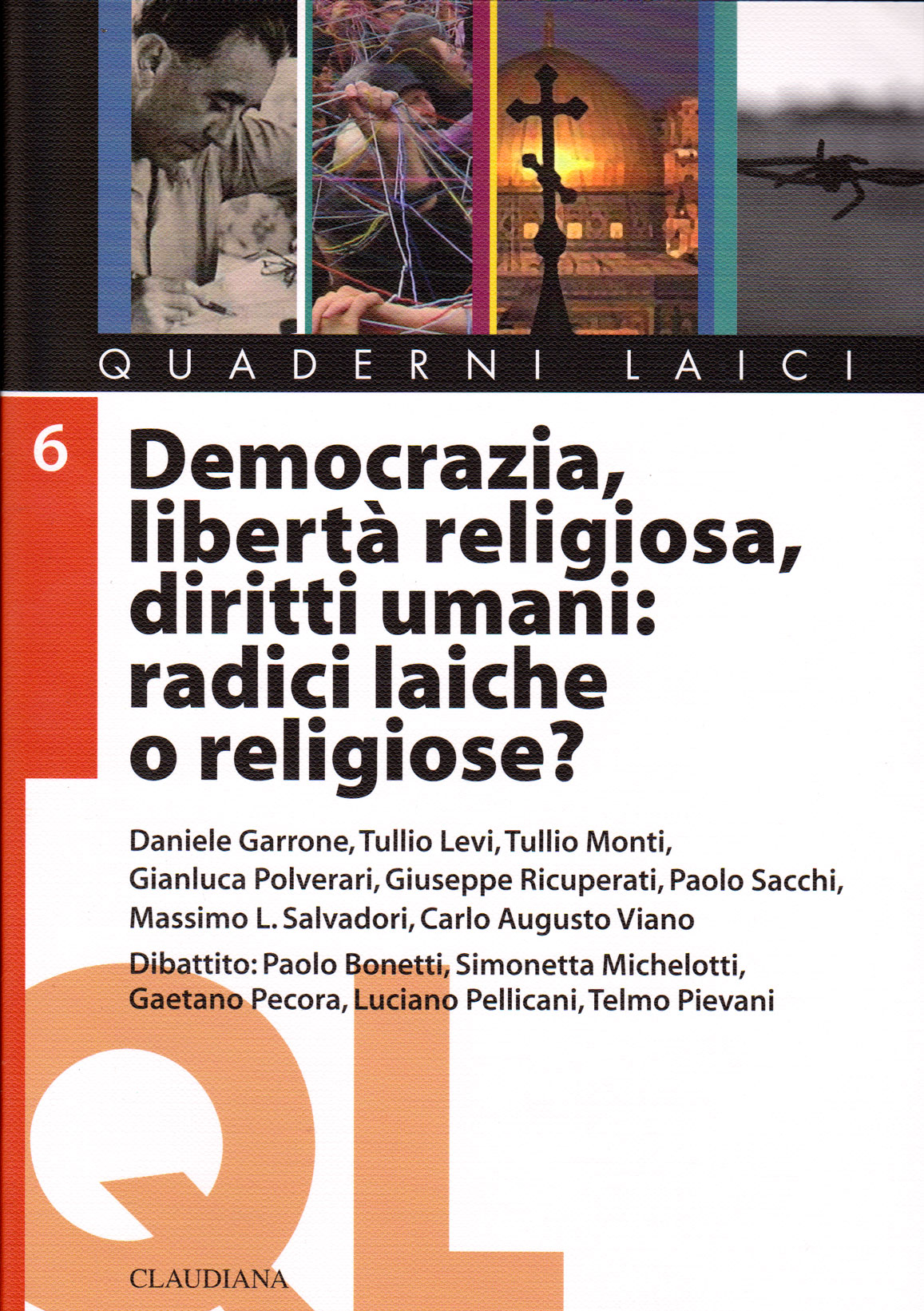 Democrazia, libertà religiosa, diritti umani: radici laiche o religiose?
