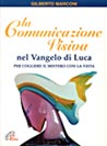 La comunicazione visiva nel Vangelo di Luca - Per cogliere il mistero con la vista