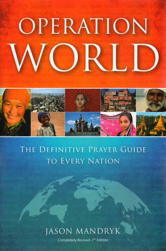 Operation World 2011 - The definitive prayer guide to every nation