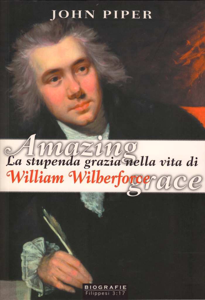 Amazing Grace - La stupenda grazia nella vita di William Wilberforce