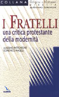 I Fratelli - Una critica protestante della modernità