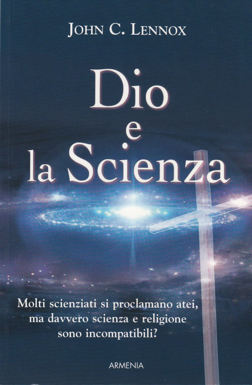 Dio e la Scienza - Già pubblicato come "Fede e scienza"