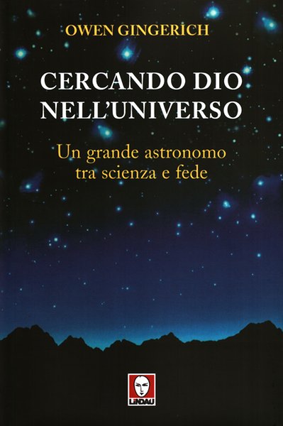 Cercando Dio nell'universo - Un grande astronomo tra scienza e fede